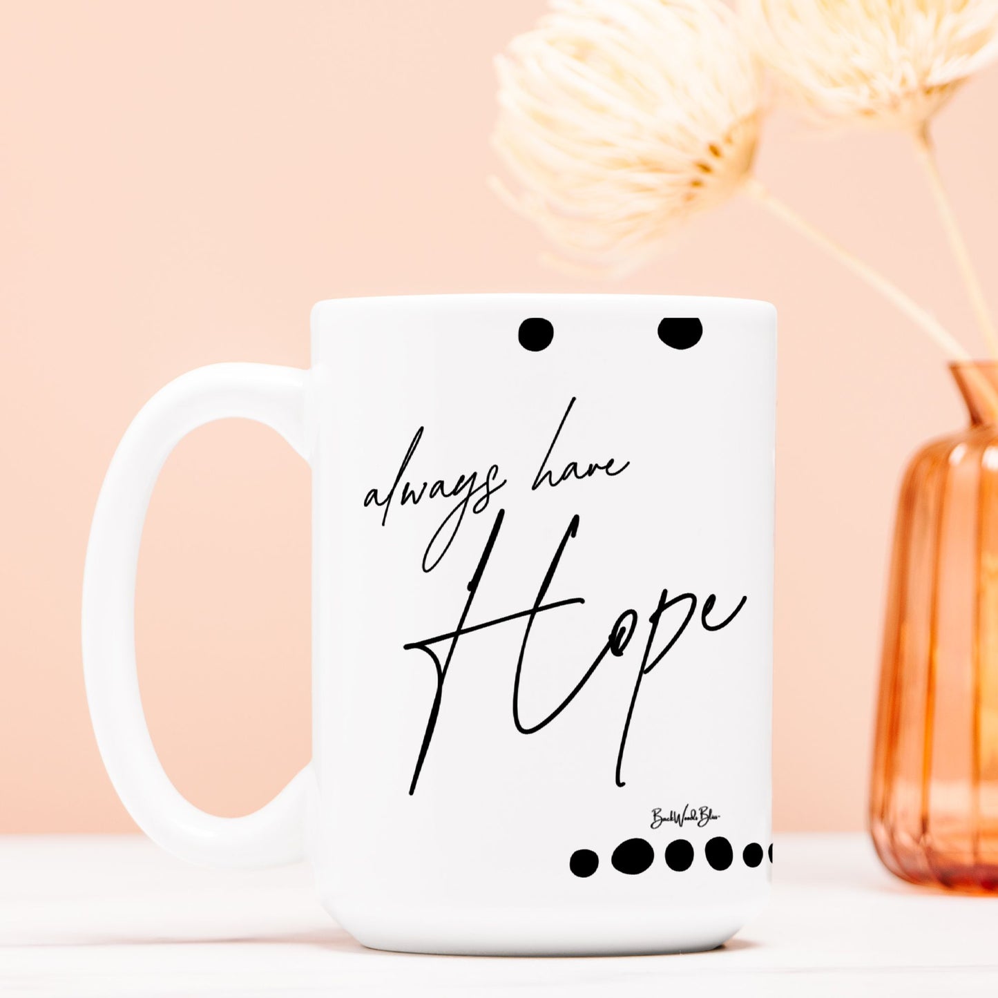 Always Have Hope 15oz. Mug
