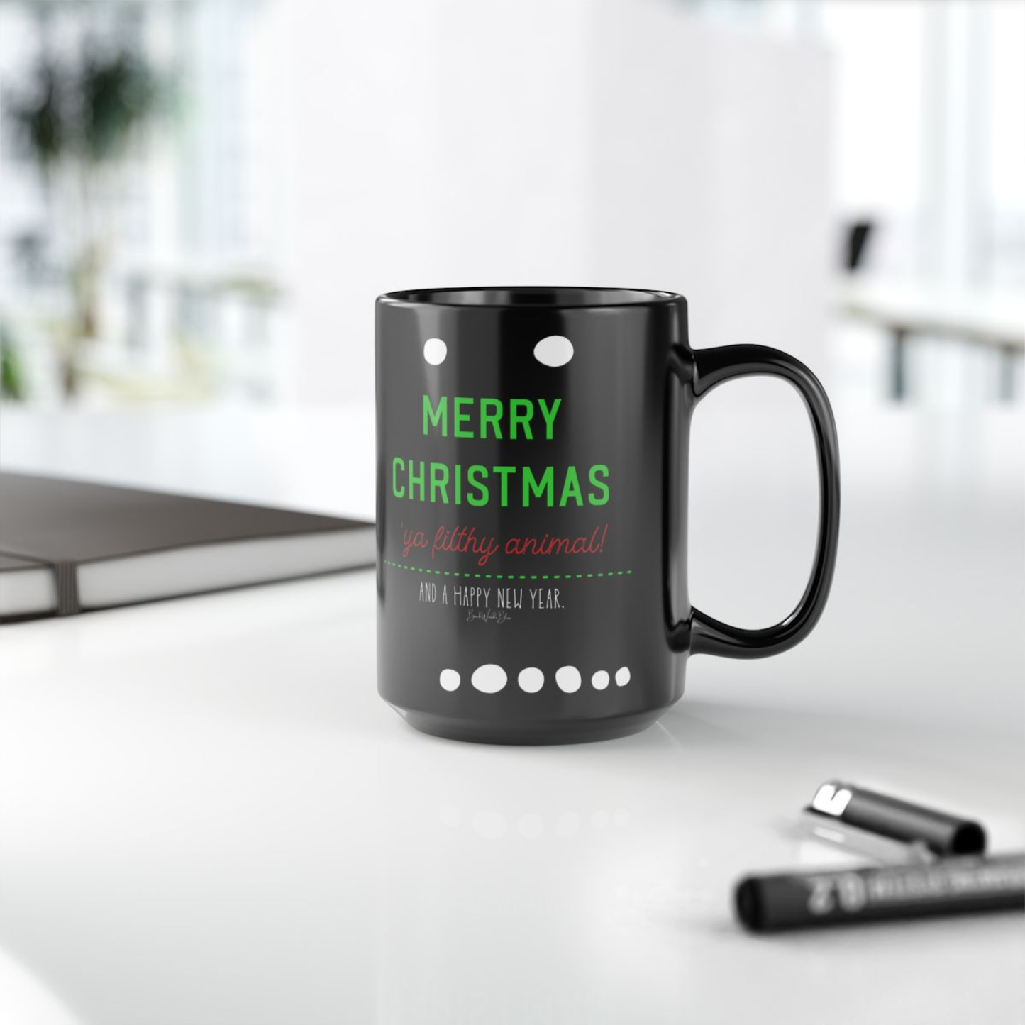 Merry Christmas Ya Filthy Animal (And a Happy New Year) 15 oz. Black Mug