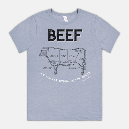 Beef Is Always Gonna Be for Dinner Unisex Tee-Heather Blue