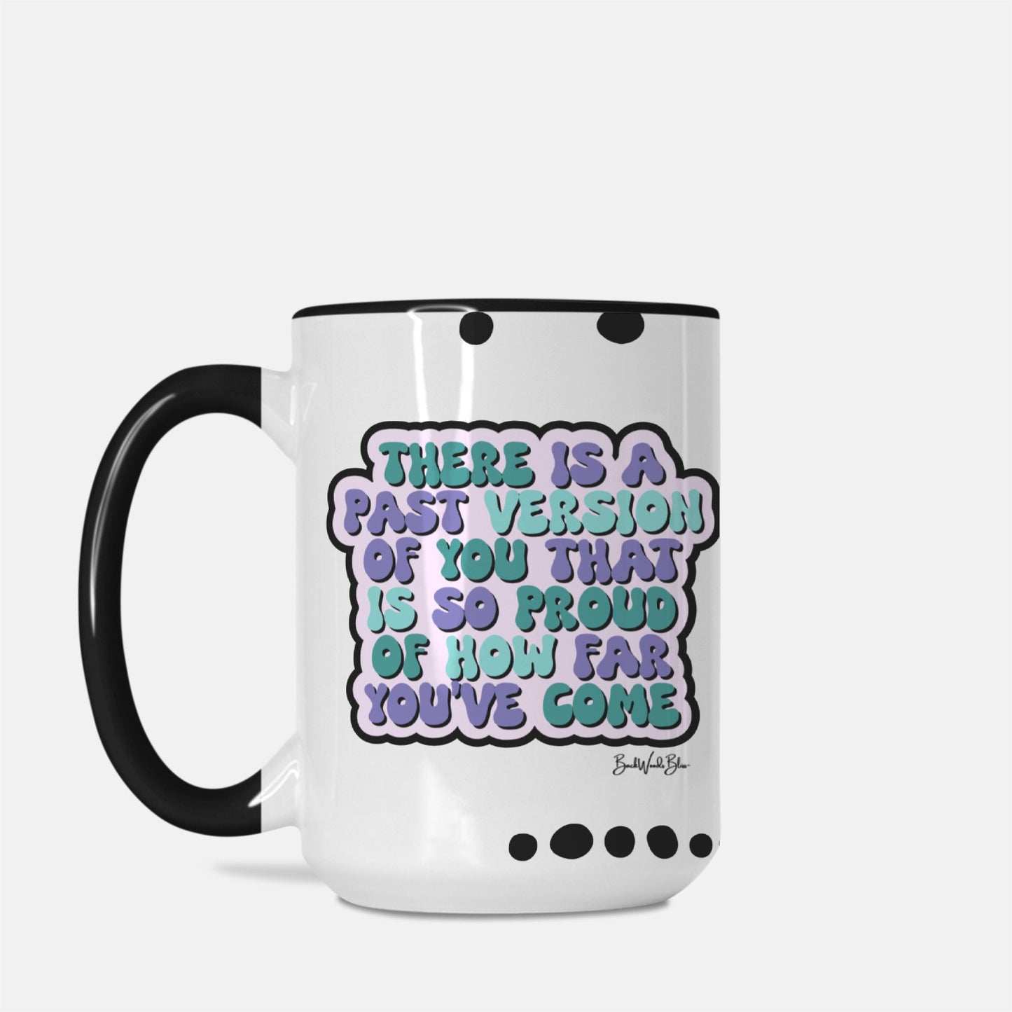 How Far You’ve Come 15 oz. Mug